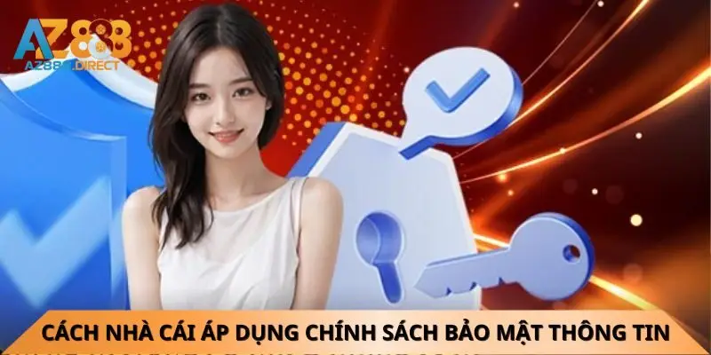Cách nhà cái áp dụng chính sách bảo mật thông tin